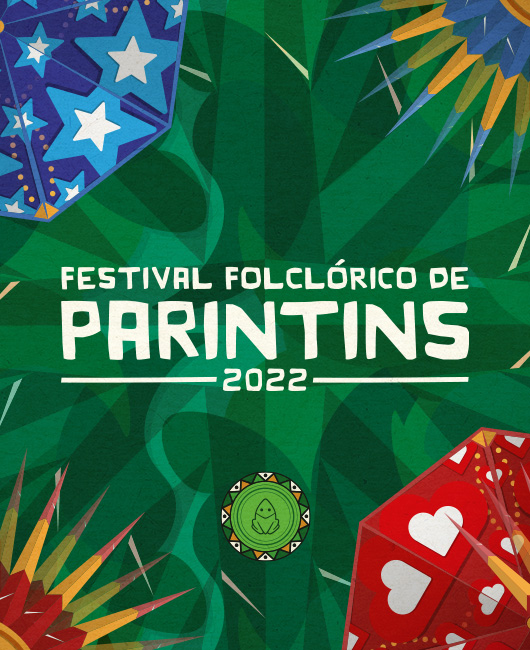 Festival Parintins 2022 “Se prepara que a festa vai começar”
